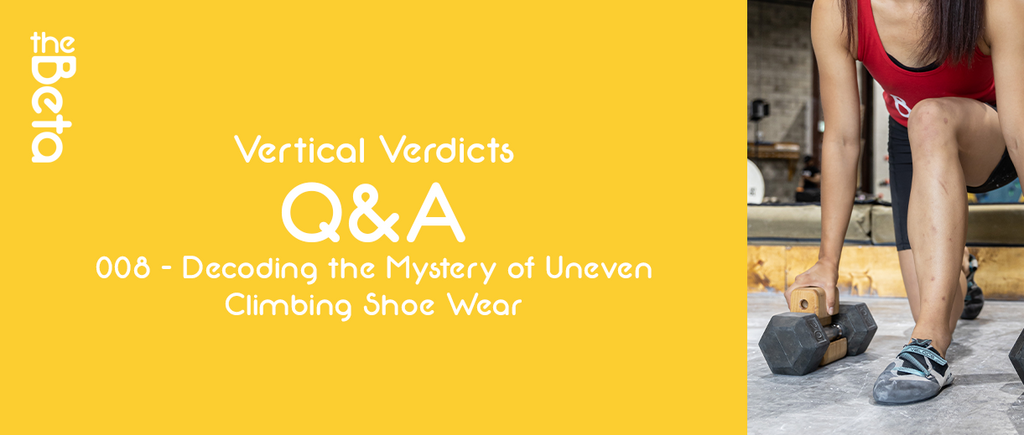 Decoding the Mystery of Uneven Climbing Shoe Wear